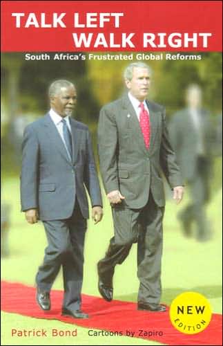 Talk Left, Walk Right: South Africa's Frustrated Global Reforms (New Edition)