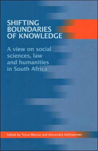 Shifting Boundaries of Knowledge: A View on Social Sciences, Law and Humanities in South Africa