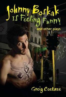 Johnny Boskak is Feeling Funny and Other Plays