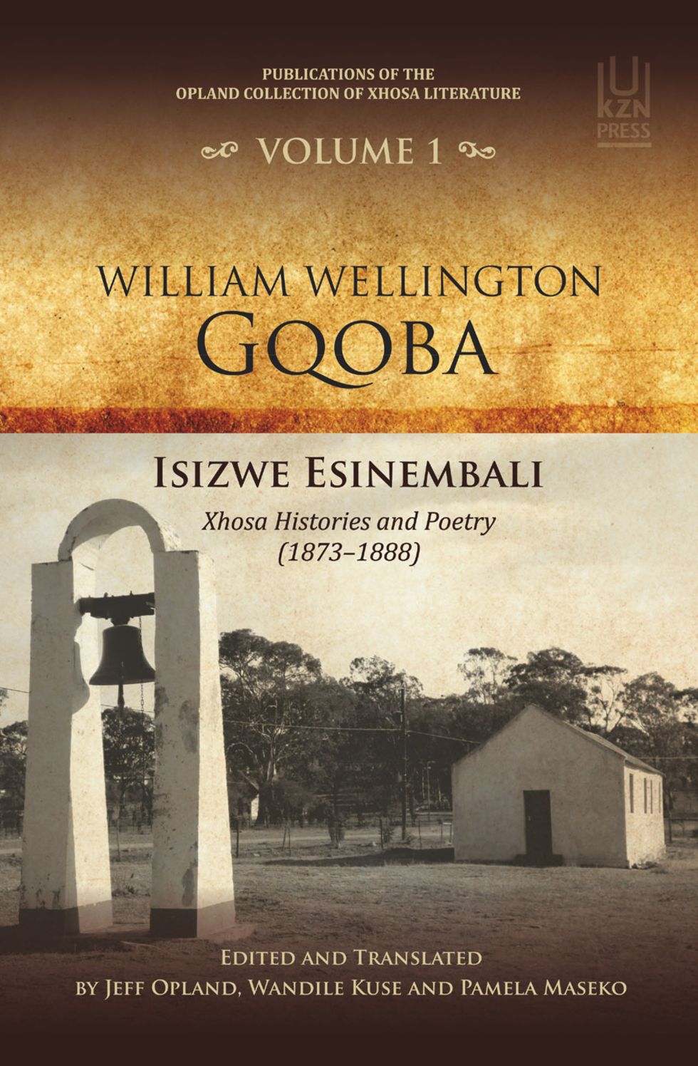 William Wellington Gqoba: Isizwe Esinembali: Xhosa Histories and Poetry (1873-1888)