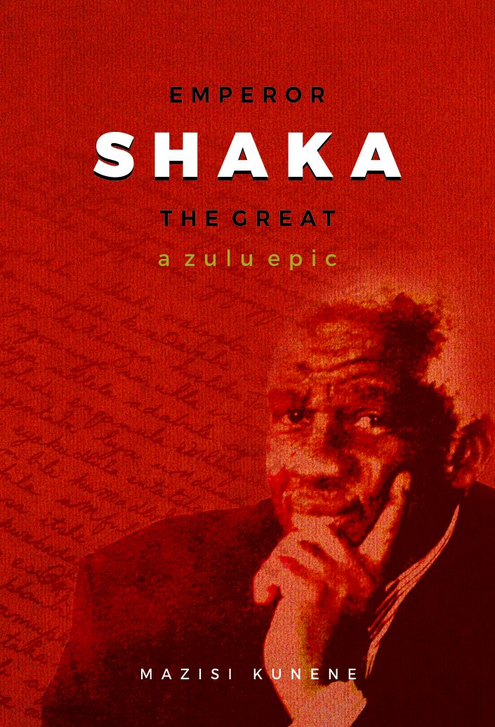 Emperor Shaka the Great: A Zulu Epic (New Edition)