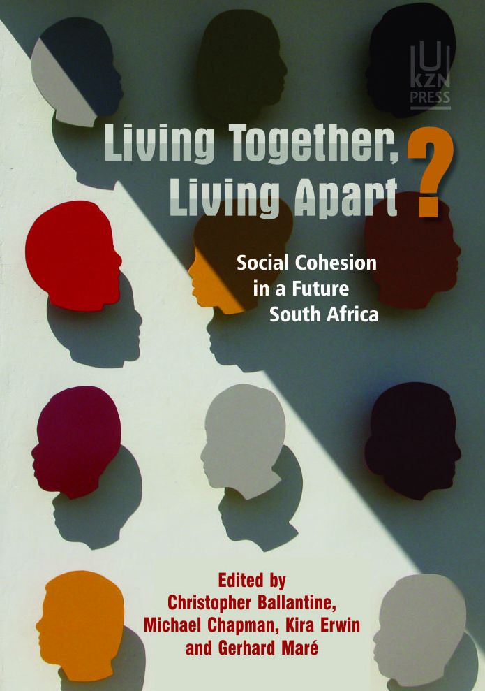 Living Together, Living Apart?: Social Cohesion in a Future South Africa
