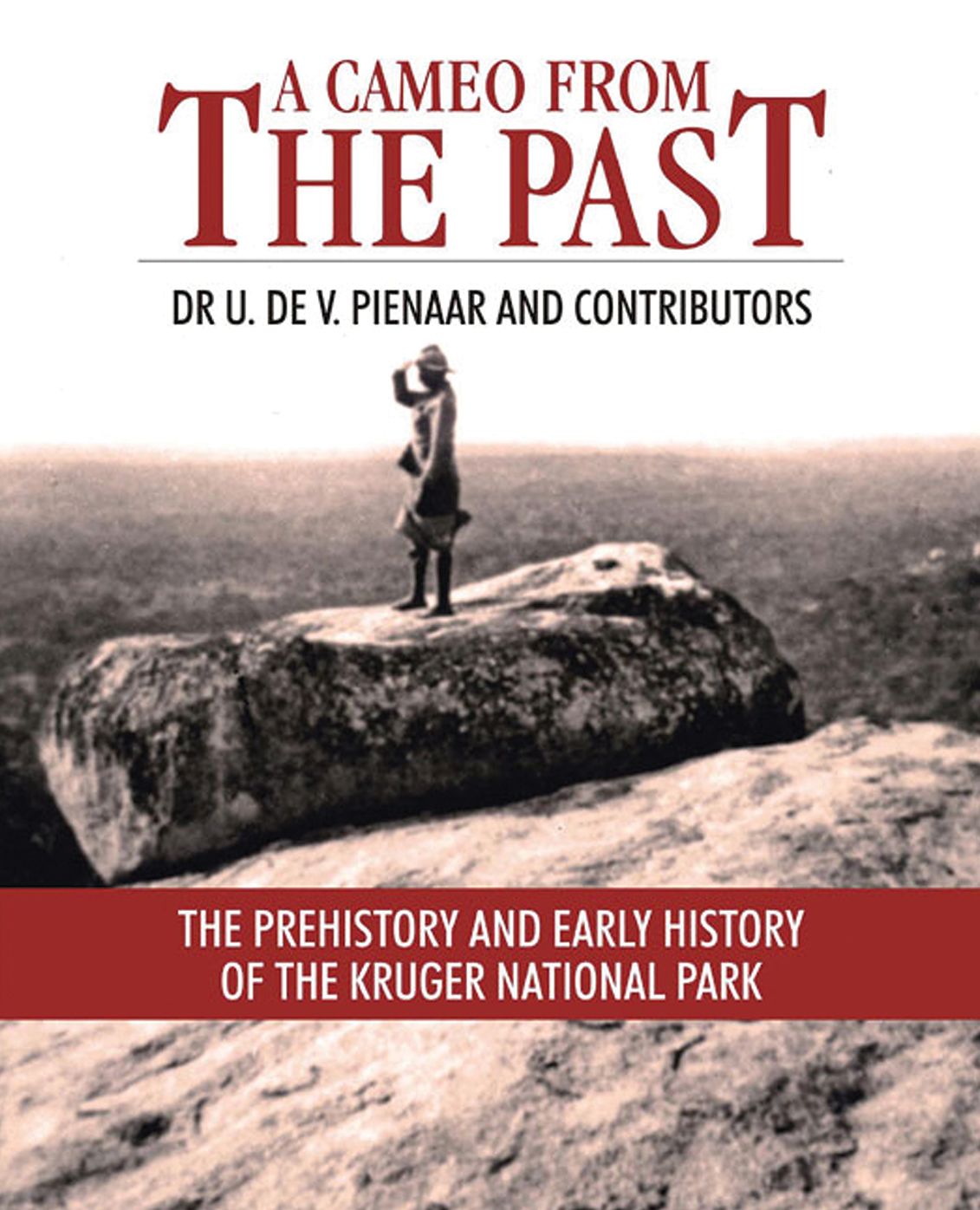 A Cameo from the Past: The Prehistory and Early History of the Kruger National Park