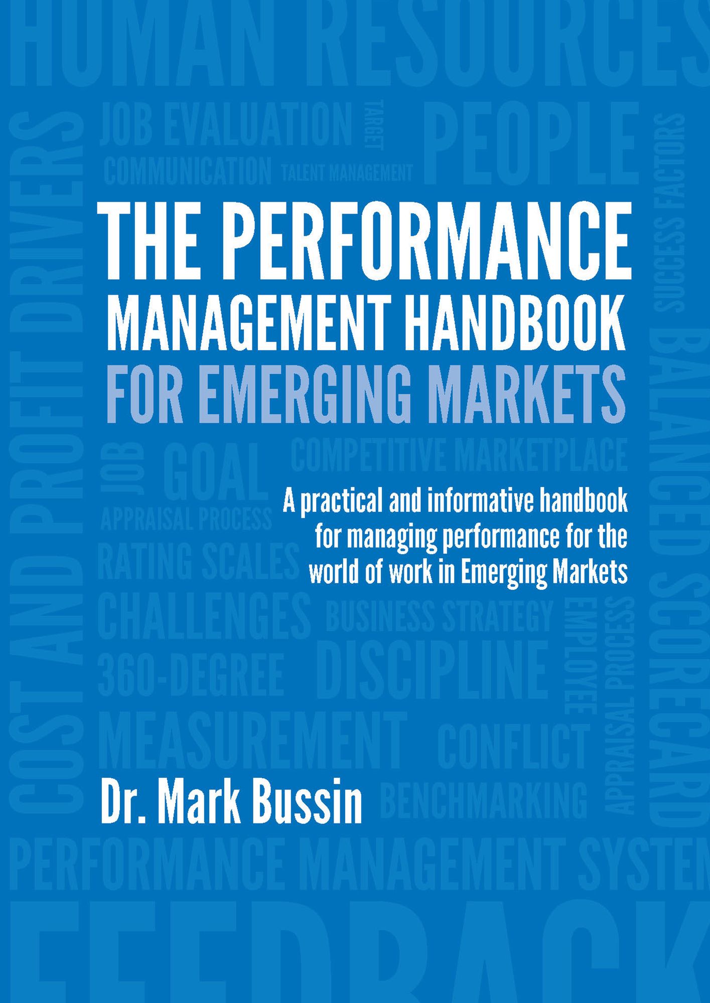 The Performance Management Handbook for Emerging Markets: A practical and informative handbook for managing performance for the world of work in Emerging Markets