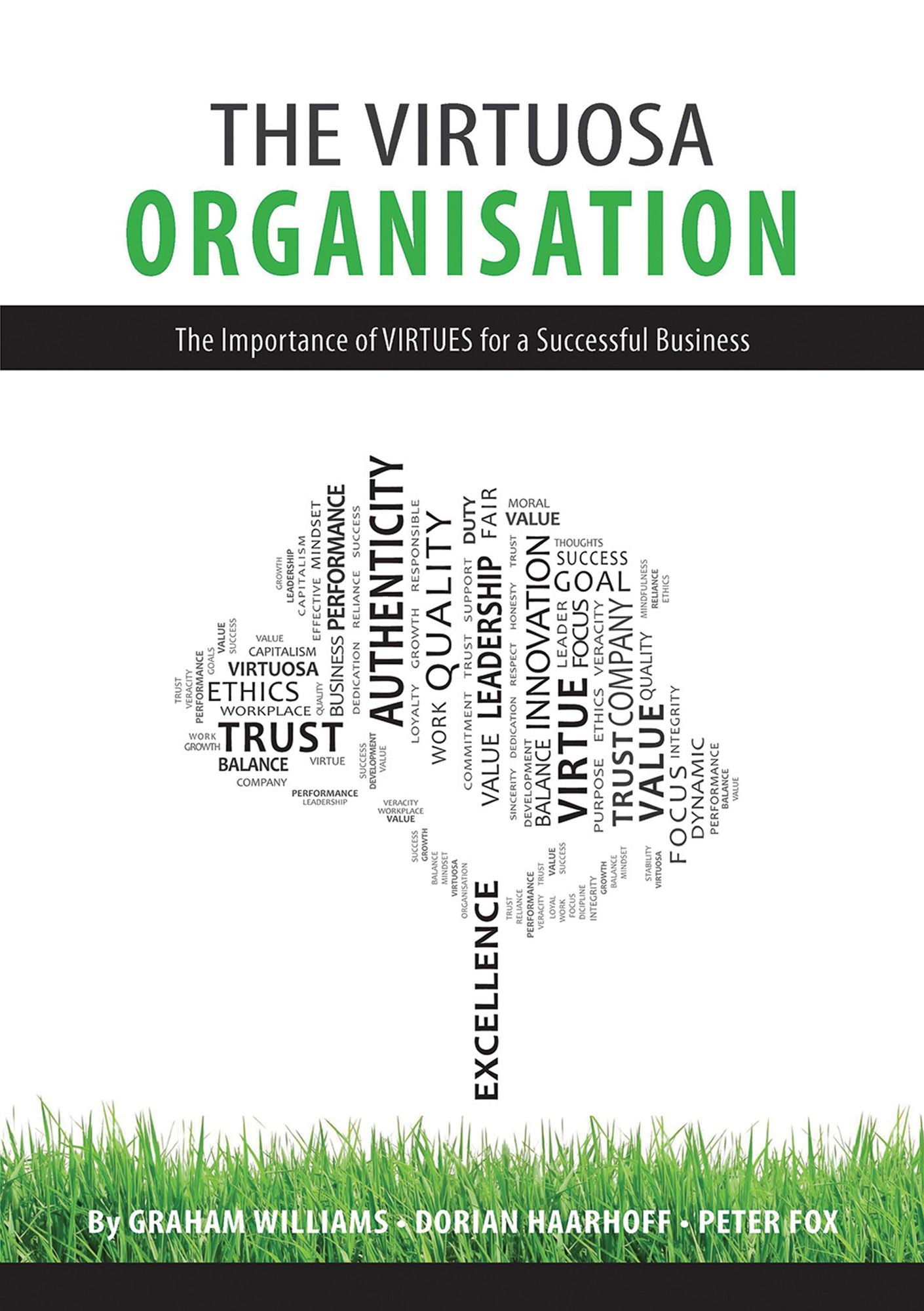 The Virtuosa Organisation: The Importance of VIRTUES for a Successful Business