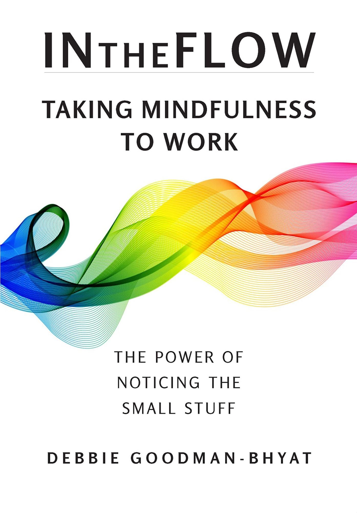INtheFLOW: TAKING MINDFULNESS TO WORK