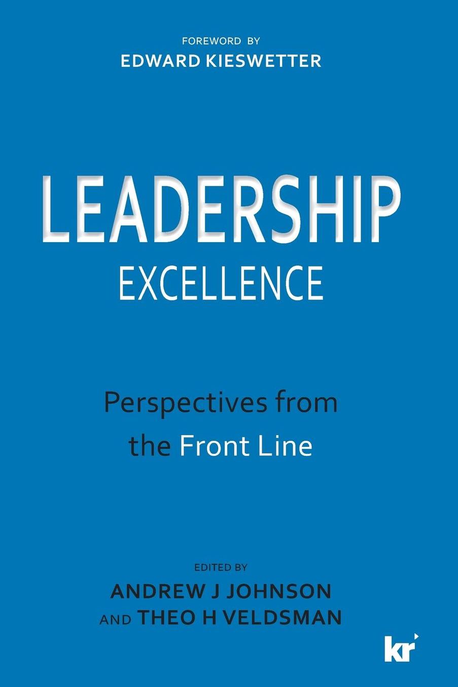 LEADERSHIP EXCELLENCE: Perspectives from the Front Line