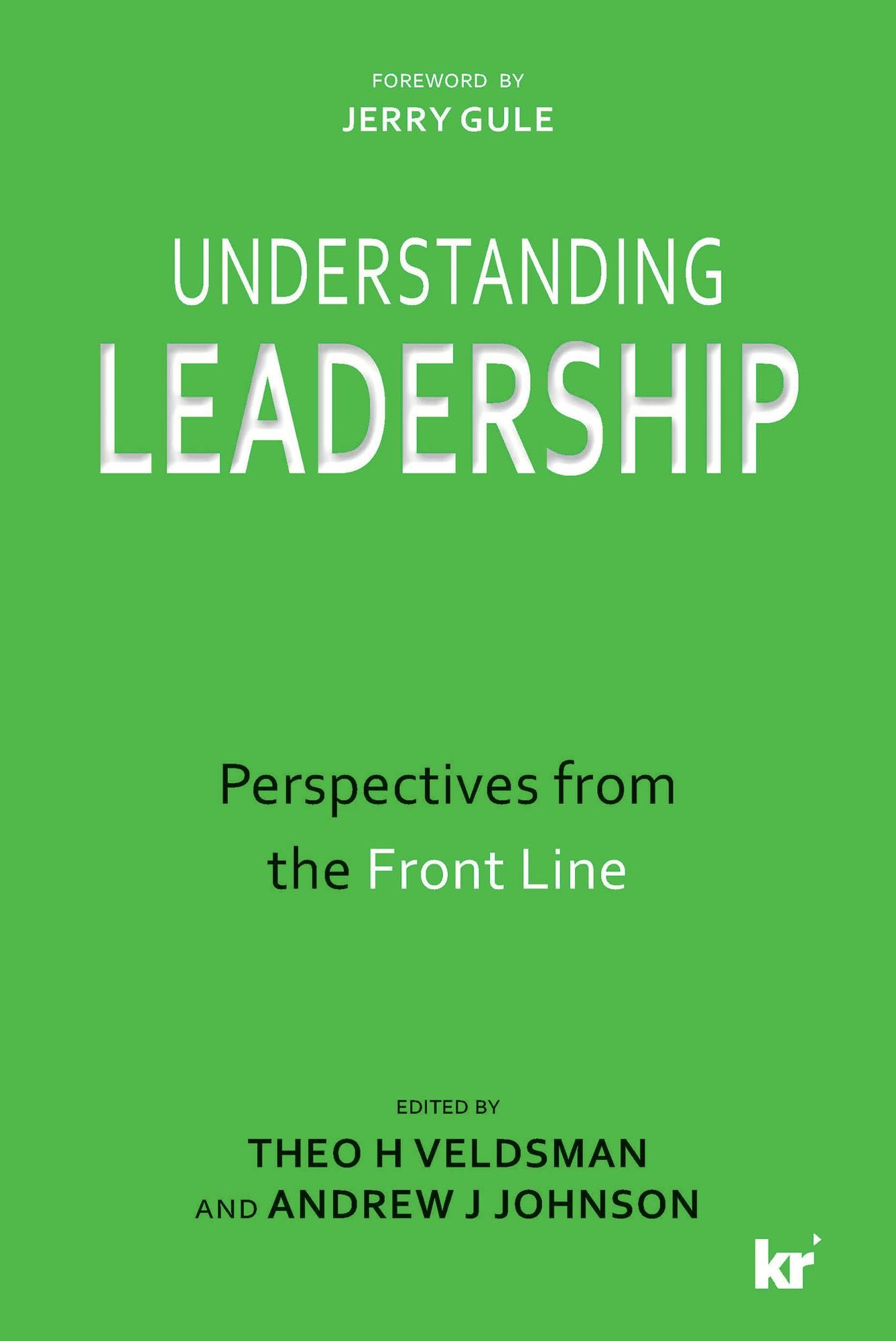 Understanding Leadership: Perspectives from the Front Line