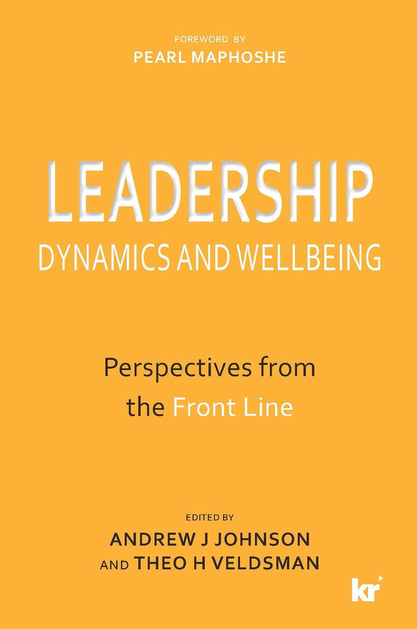 Leadership Dynamics and Wellbeing: Perspectives from the Front Line