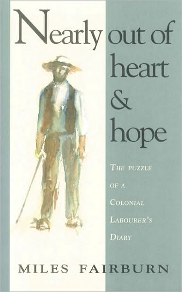 Nearly out of Heart and Hope: The Puzzle of a Colonial Labourer's Diary