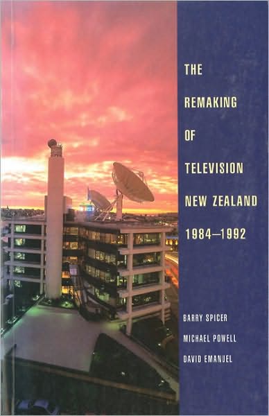 The Remaking of Television New Zealand 1984-1992
