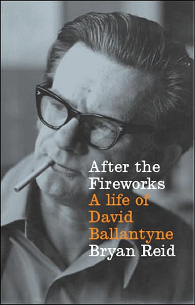 After the Fireworks: A Life of David Ballantyne