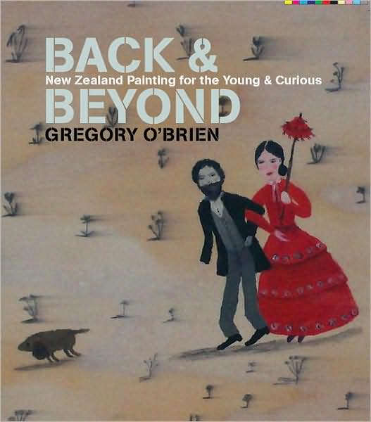 Back and Beyond: New Zealand in Painting for the Young and Curious