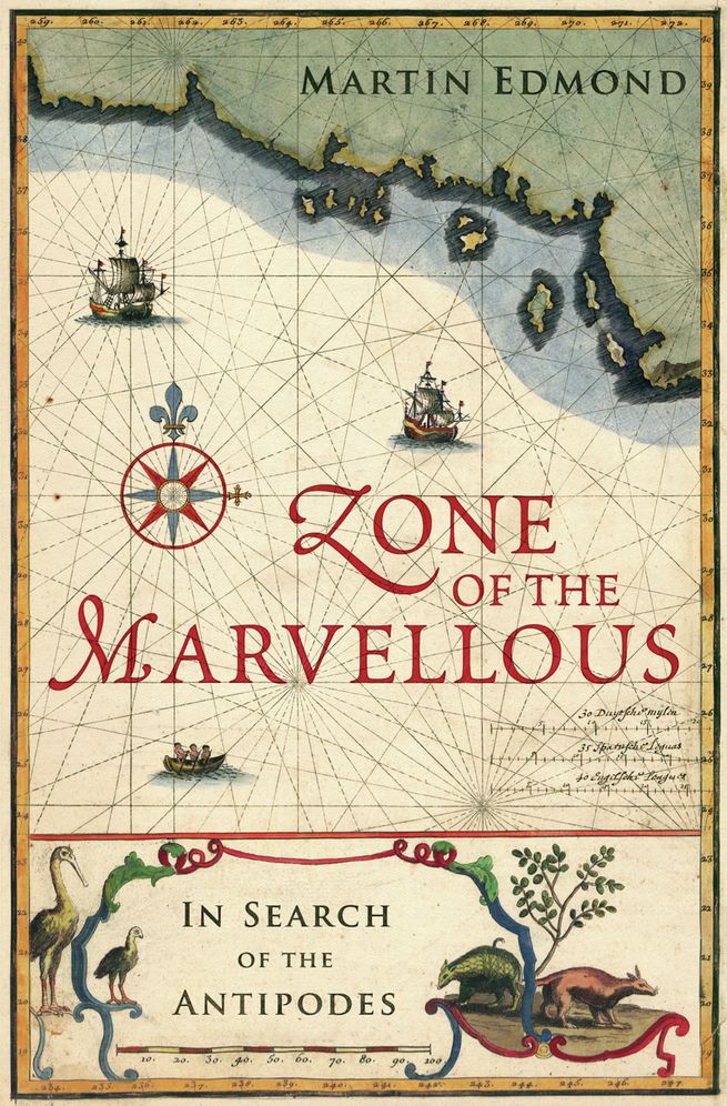 Zone of the Marvellous: In Search of the Antipodes