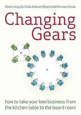 Changing Gears: How to Take Your Kiwi Business From the Kitchen Table to the Board Room