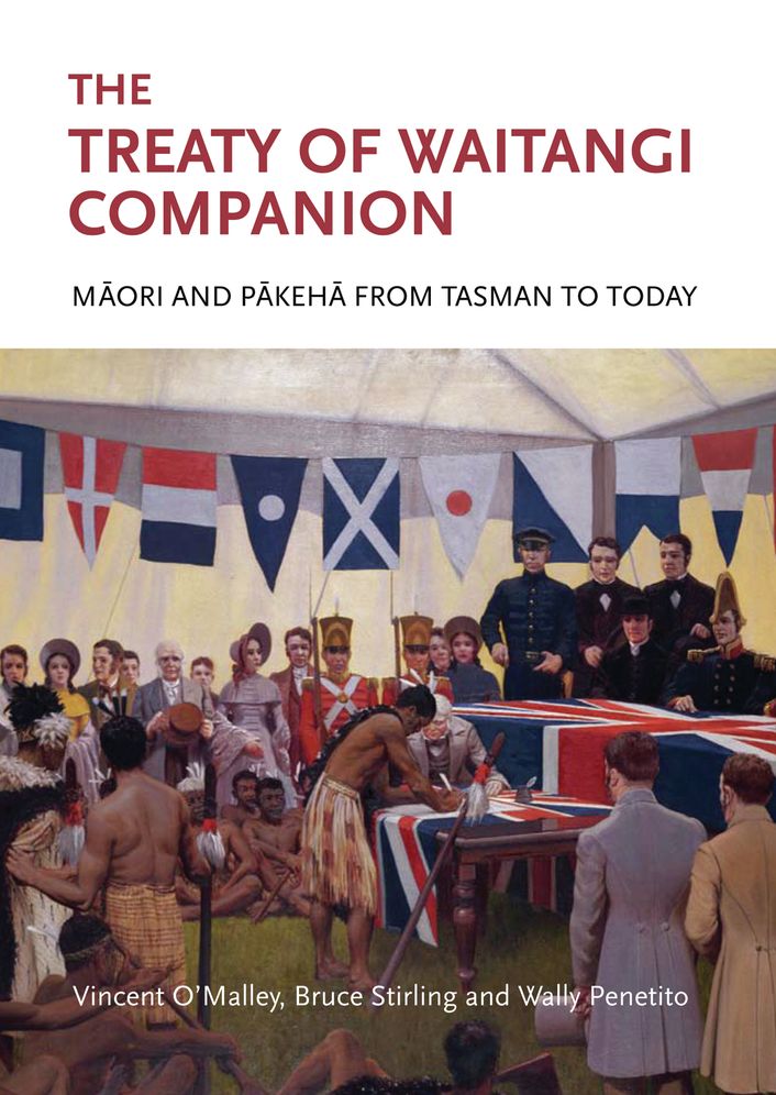 The Treaty of Waitangi Companion: Maori and Pakeha from Tasman to Today