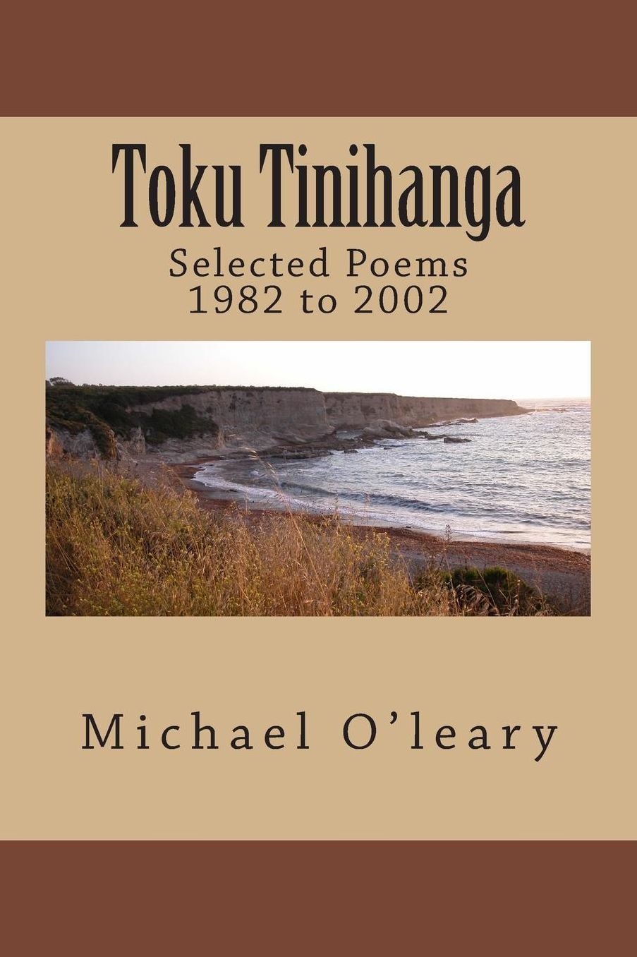 Toku Tinihanga: Selected Poems 1982 to 2002