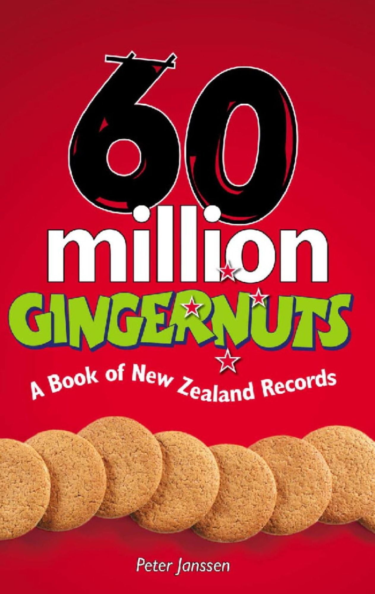 60 Million Gingernuts: A Book of New Zealand Records