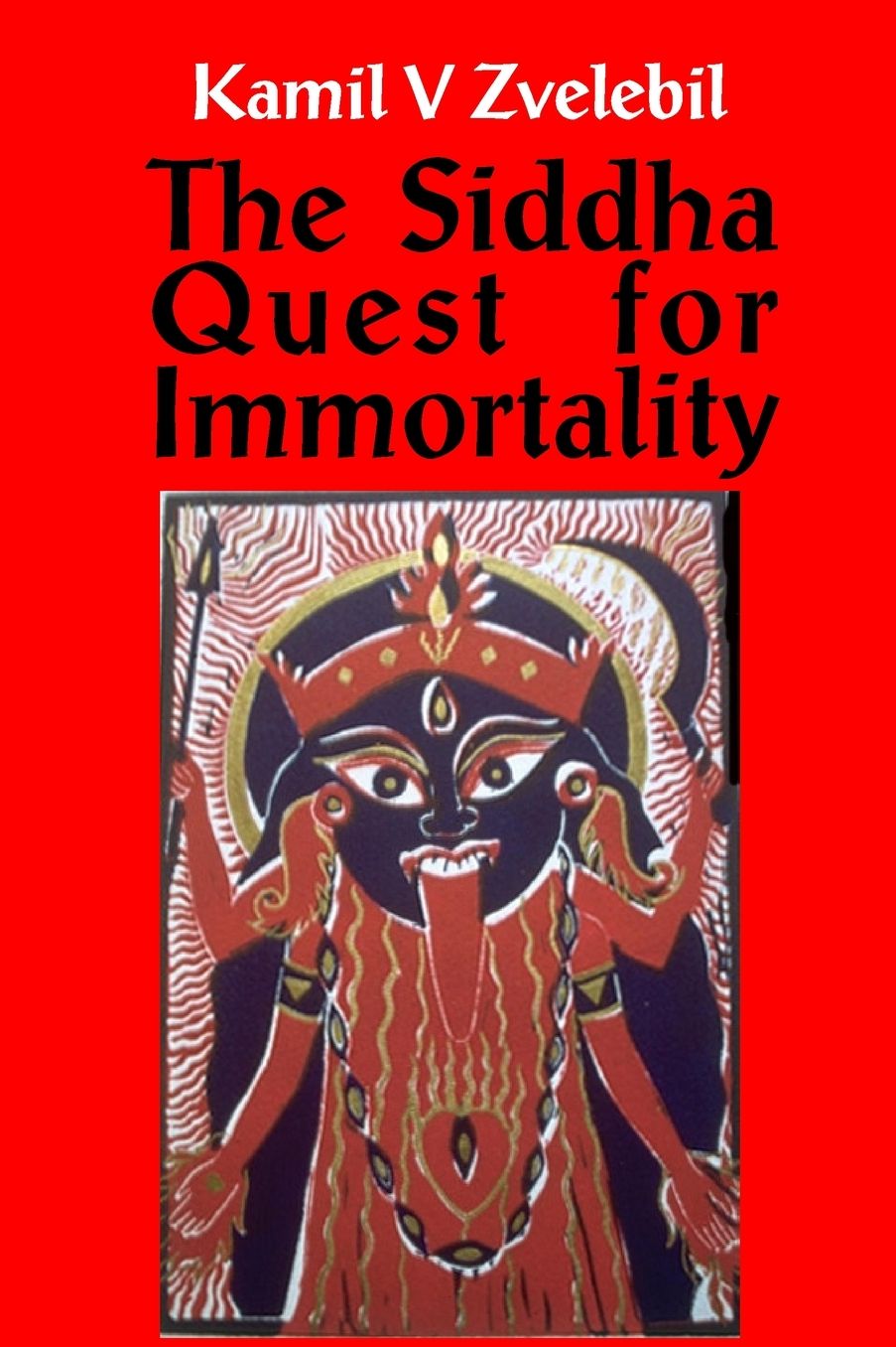 The Siddha Quest for Immortality