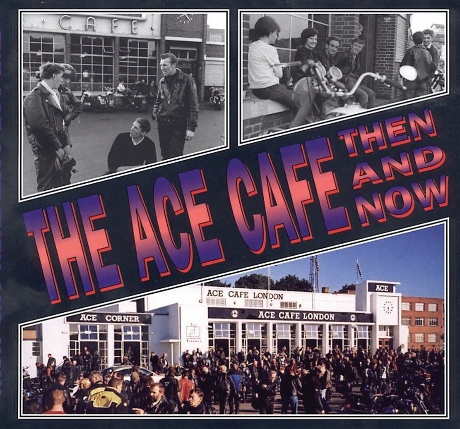 The Ace Cafe Then and Now