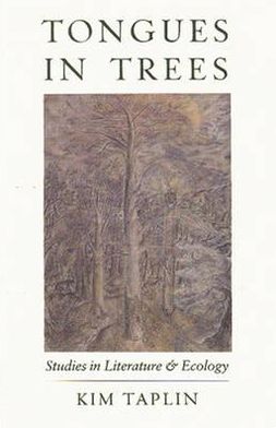 Tongues in Trees: Studies in Literature and Ecology