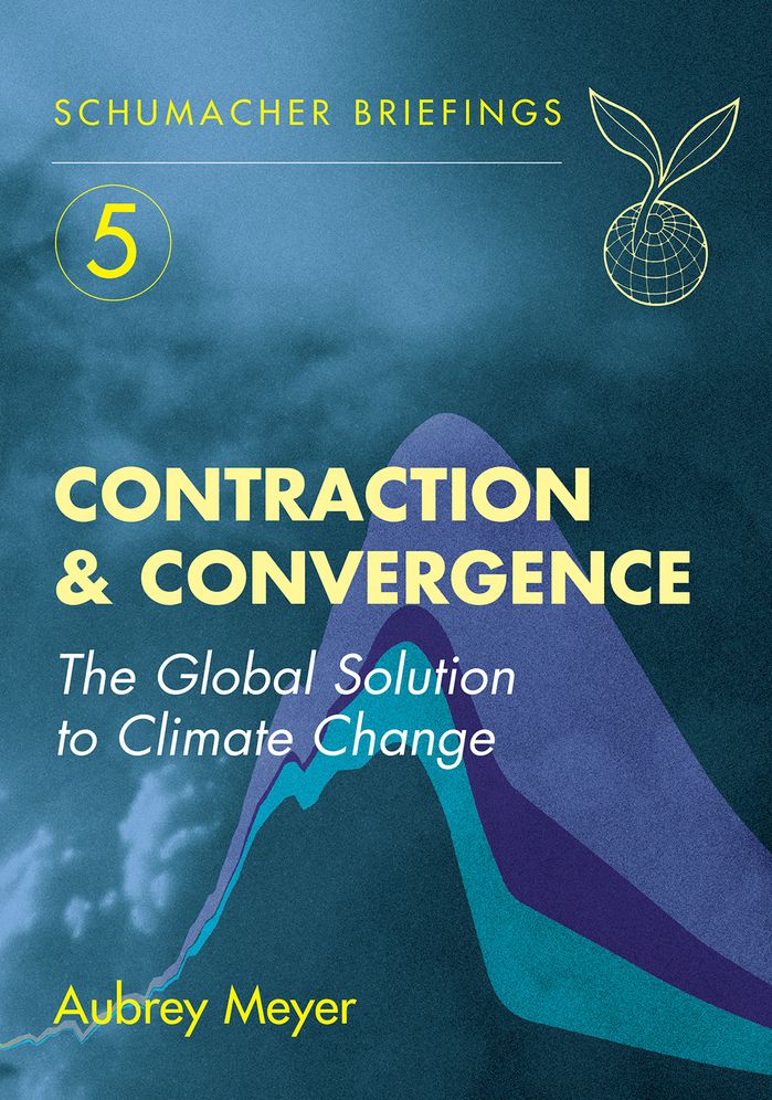 Contraction & Convergence: The Global Solution to Climate Change