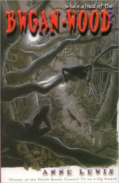 Who's Afraid of the Bwgan-Wood?