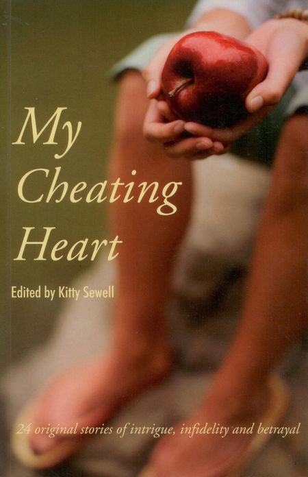 My Cheating Heart: 24 Original Stories of Intrigue, Infidelity and Betrayal