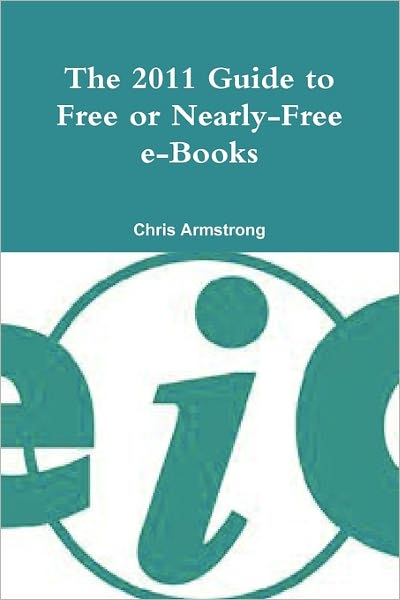 The 2011 Guide To Free Or Nearly-Free E-Books
