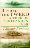 Beyond the Tweed: A Tour of Scotland in 1858