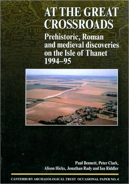 At the Crossroads: Prehistoric, Roman and Medieval Discoveries