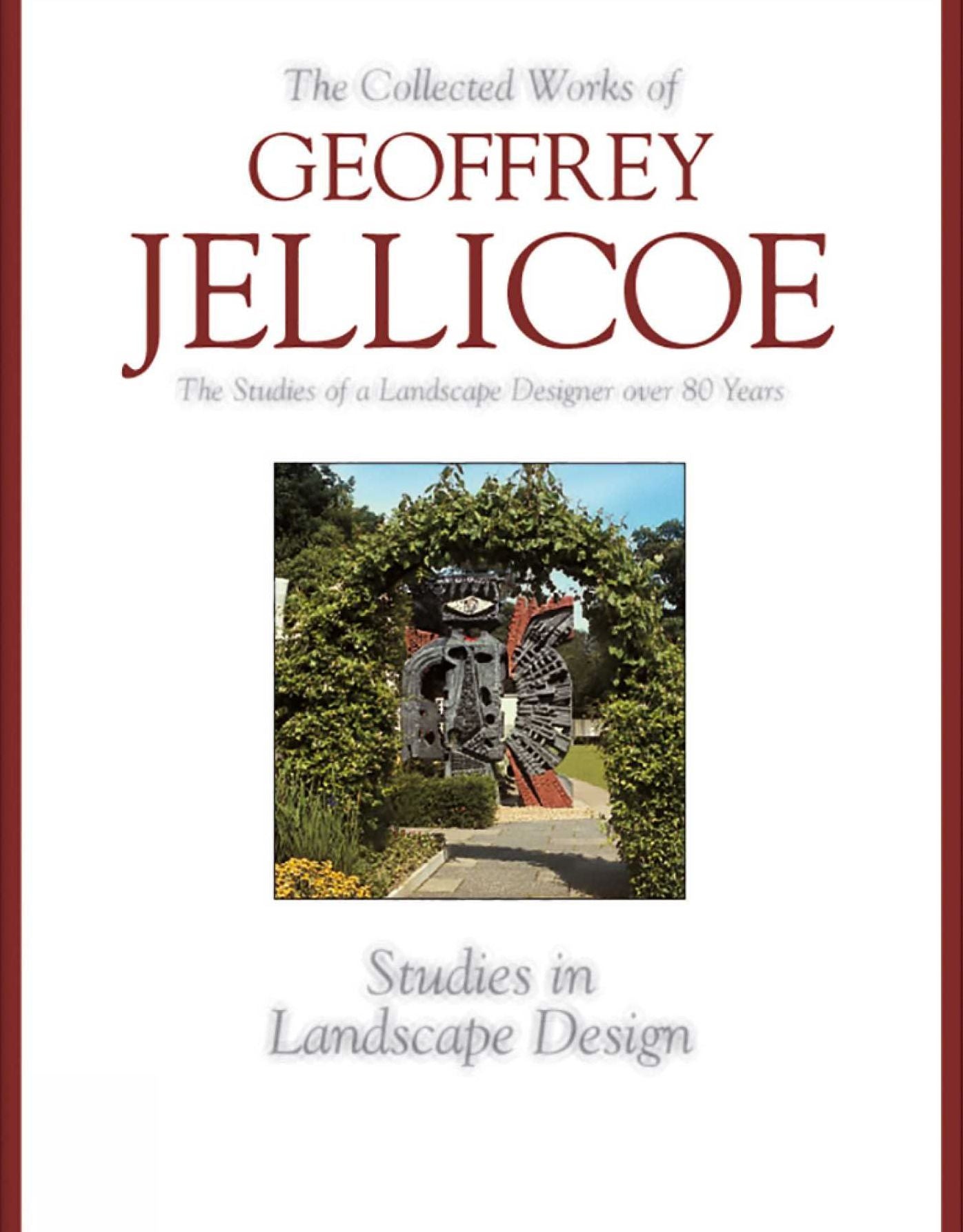 Geoffrey Jellicoe: The Studies of a Landscape Designer over 80 Years
