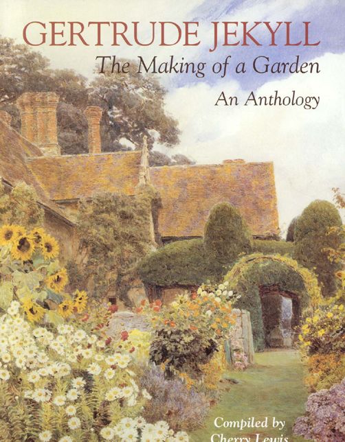 Gertrude Jekyll: The Making of a Garden