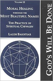 Moral Healing through the Most Beautiful Names: The Practice of Spiritual Chivalry