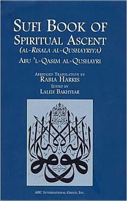 Sufi Book of Spiritual Ascent: (Al-Risala Al-Qushayriya)