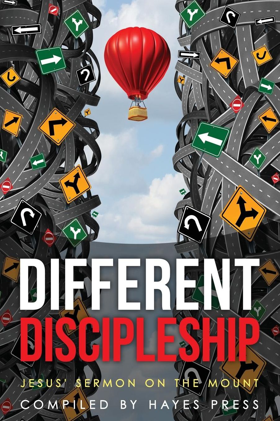 Different Discipleship: Jesus' Sermon On The Mount