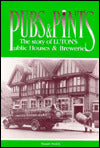 Pubs and Pints: The Story of Luton's Public Houses and Breweries