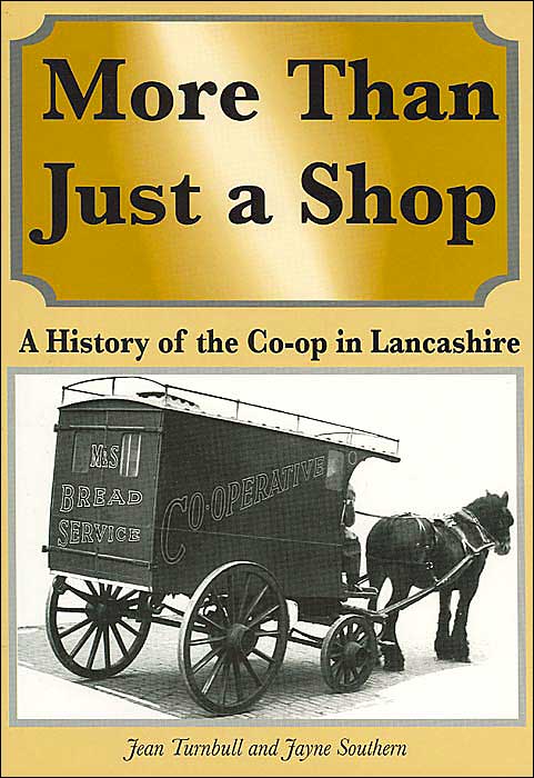 More Than Just a Shop: A History of the Co-op in Lancashire