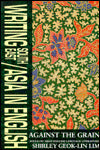 Writing South East Asia in English: Against the Grain