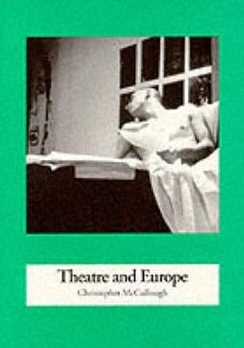 Theatre and Europe (1957 to 1995)