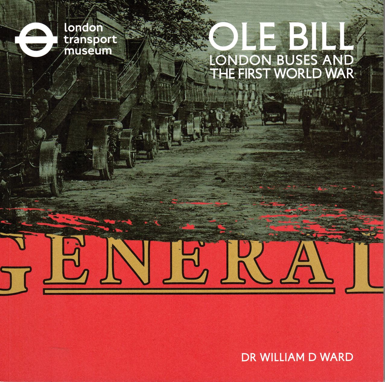 Ole Bill: London Buses and the First World War
