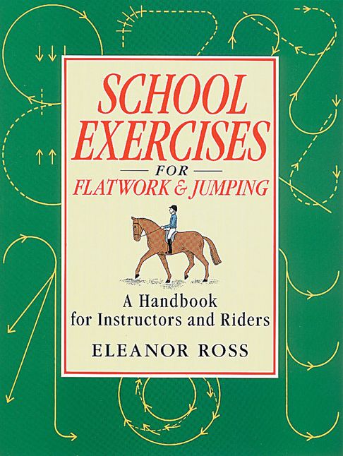 School Exercises for Flatwork & Jumping