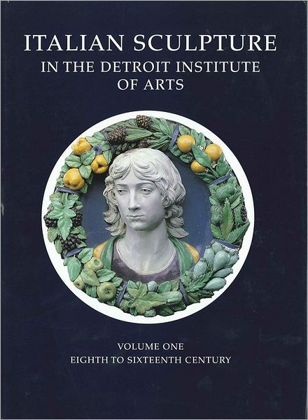 Italian Sculpture in the Detroit Institute of Arts