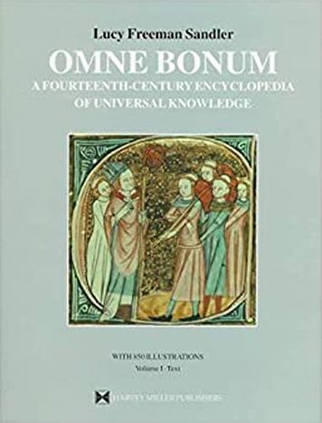Omne Bonum, A Fourteenth-century Encyclopedia of Universal Knowledge: Volume I, Text and Volume II, Catalogue