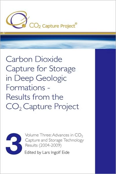 Carbon Dioxide Capture For Storage In Deep Geologic Formations - Results From The Co2 Capture Project