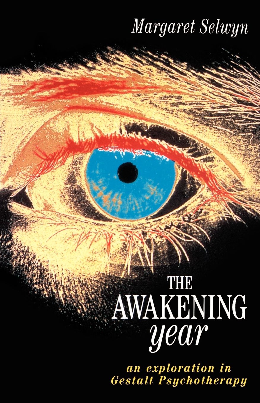 Awakening Year: An Exploration in Gestalt Psychotherapy
