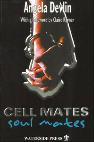 Cell Mates - Soul Mates: Stories of Prison Relationships