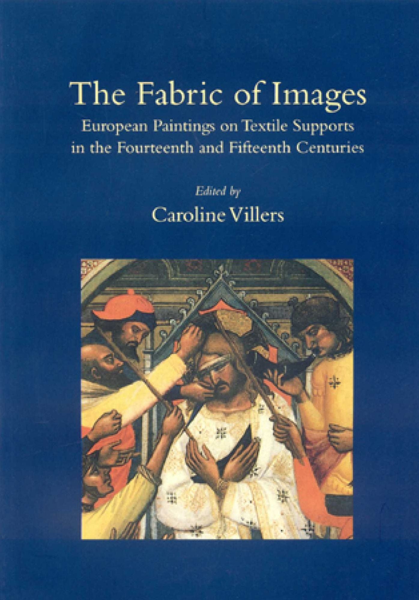 FABRIC OF IMAGES: EUROPEAN PAINTINGS ON TEXTILE SU