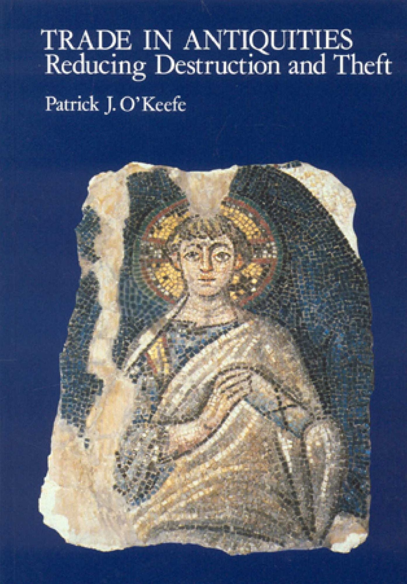 TRADE IN ANTIQUITIES: REDUCING DESTRUCTION AND THE