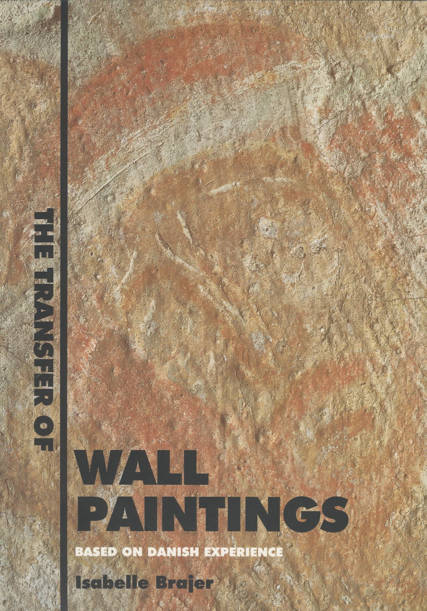 The Transfer of Wall Paintings: Based on Danish Experience